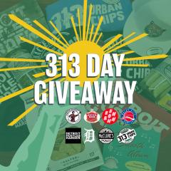 Join us this Wednesday for 313 Day at Atwater Brewery Detroit. Starting at 11 AM, the day will be filled with a celebration of Detroit and special offers from some of your favorite Detroit brands. 

Here is a sneak peek of our big giveaway, which we will share with one lucky winner. Prizes include swag from Atwater Brewery, Better Made, Bon Bon Bon, Motor City Cruise, Detroit Hustles Harder, The Detroit Tigers, McClure’s Pickles, and 313 Urban Chips.

Must be 21+ to enter. Enter to win the gift basket at our Detroit taphouse on March 13th.